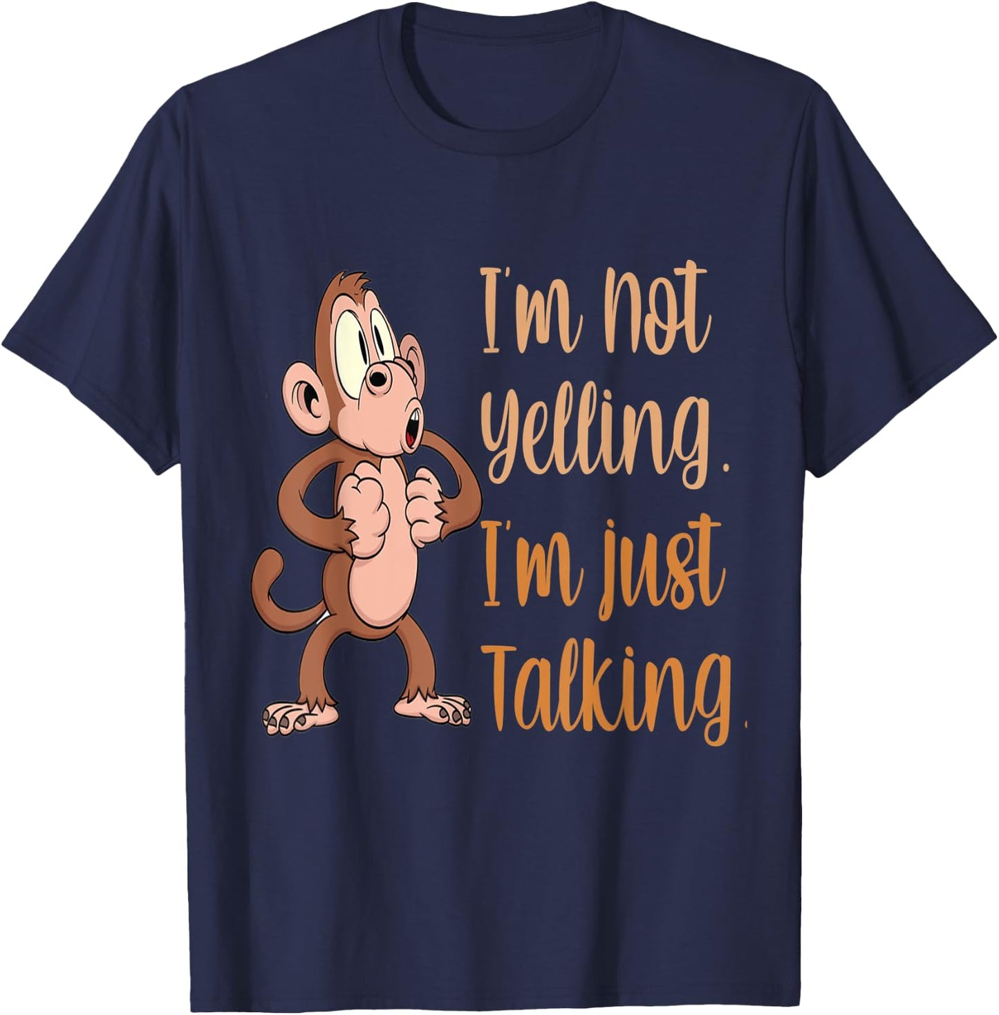 I'm Not Yelling I'm Just Talking T-Shirt - T-Shirt | Navy
