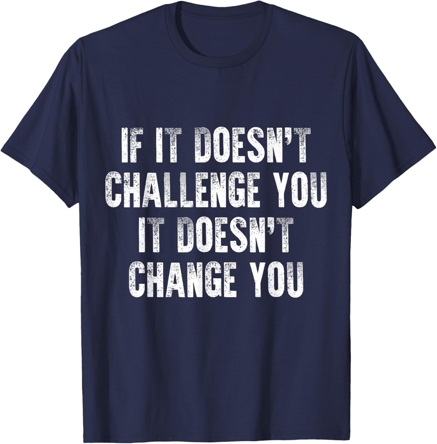Inspirational & Motivational Quote For Workout Gym & Fitness T-Shirt - T-Shirt | Navy