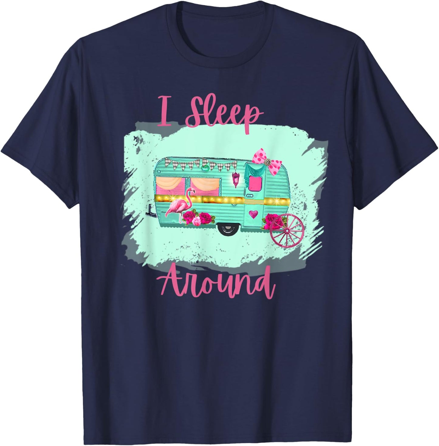 Funny I Sleep Around Retro Camper RV Trailer Gift T-Shirt - T-Shirt | Navy