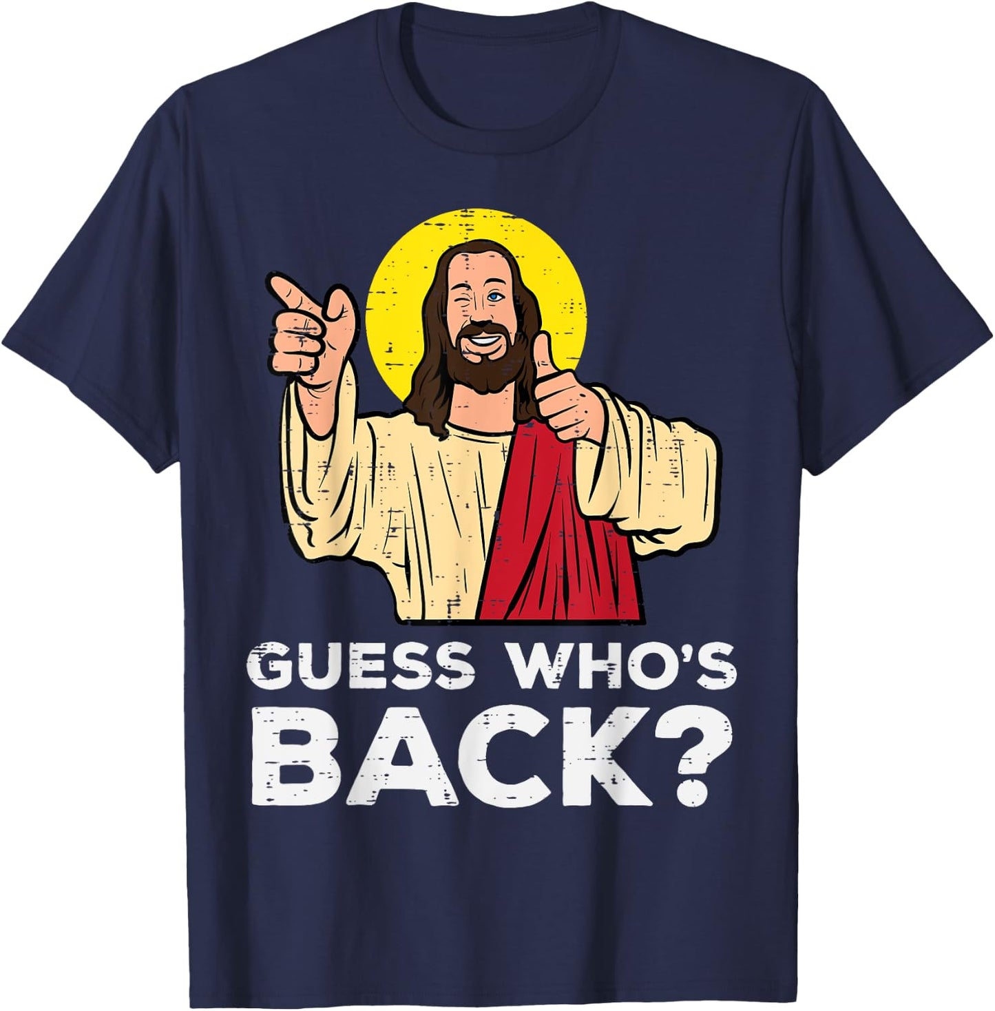 Easter Guess Whos Back Jesus Funny Religious Men Women Kids T-Shirt - T-Shirt | Navy