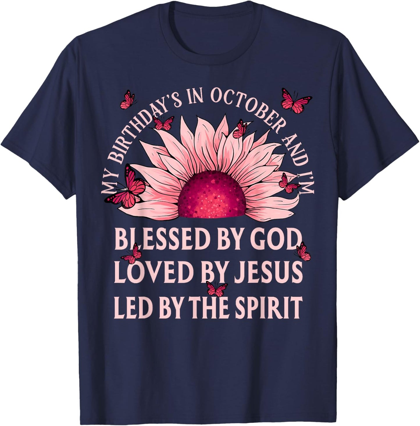 Blessed By God October Birth Month Pink Sunflower Christian T-Shirt - T-Shirt | Navy