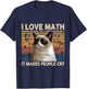 I Love Math It Makes People Cry Cat Lover Women T-Shirt - T-Shirt | Navy
