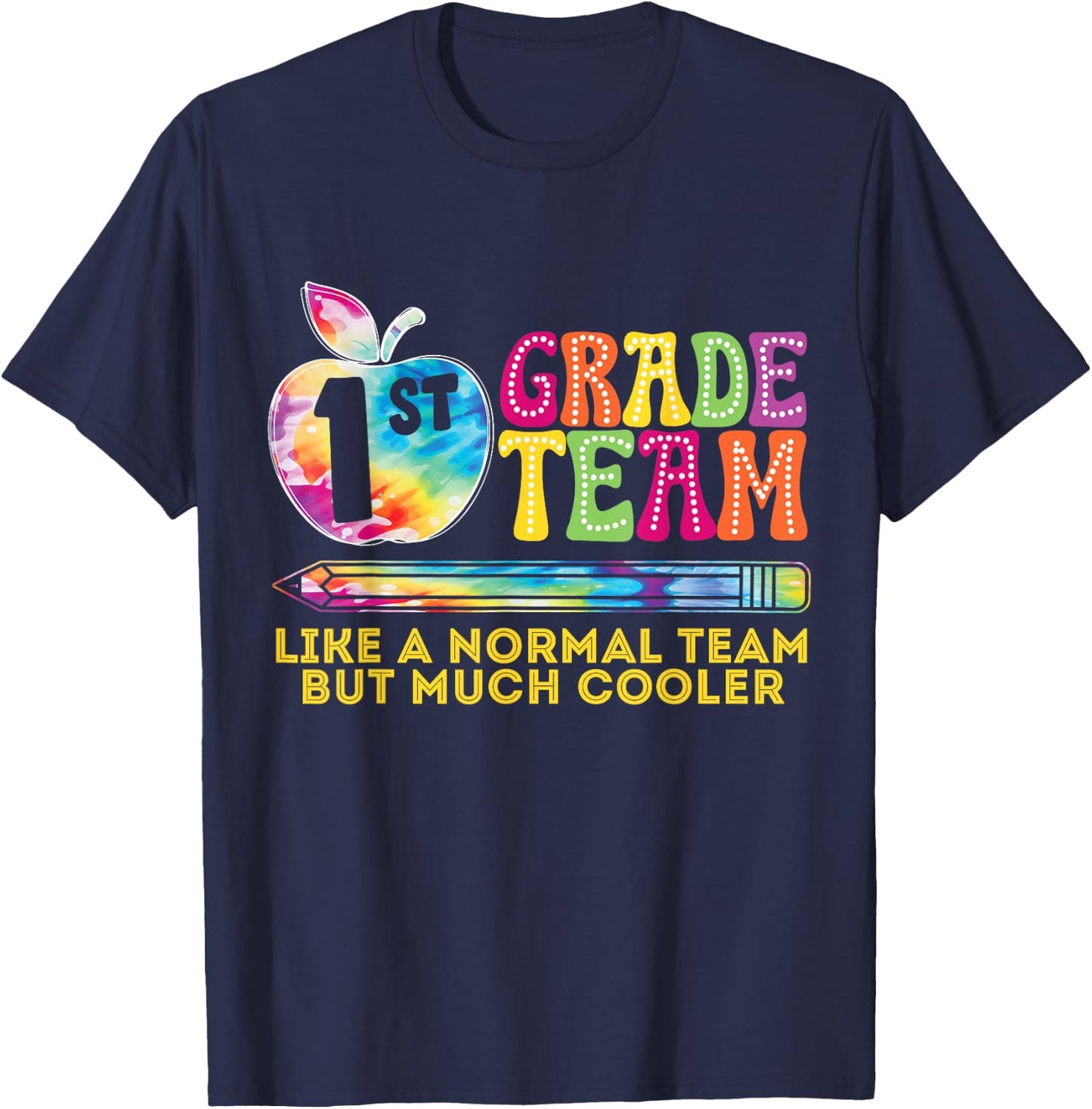 1st First Grade Team Like A Normal Team But Much Cooler T-Shirt - T-Shirt | Navy