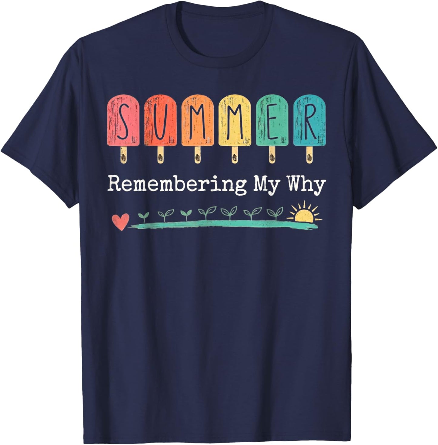 Vintage Summer Remembering My Why Funny Professors Teacher T-Shirt - T-Shirt | Navy