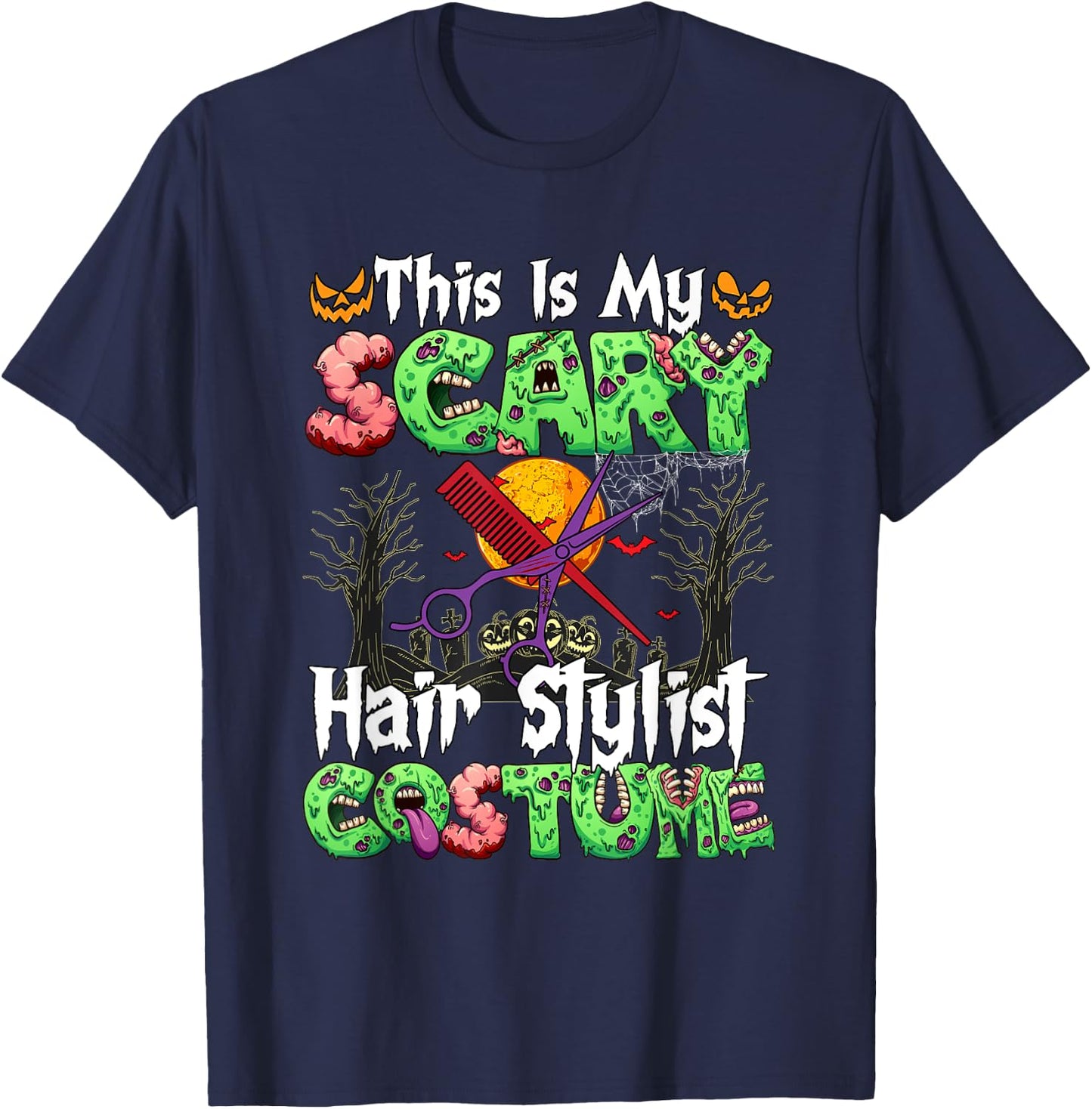 My Scary Hair Stylist Costume Horror Zombie Halloween Job T-Shirt - T-Shirt | Navy