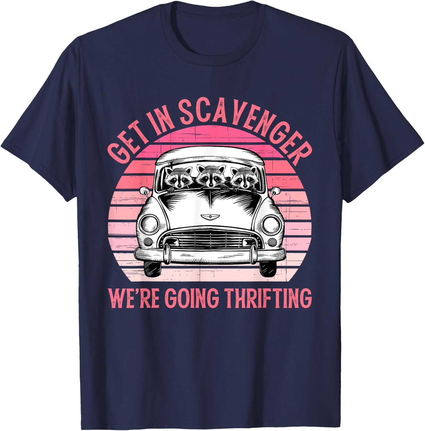 Get In Scavenger We're Going Thrifting Vintage Design T-Shirt - T-Shirt | Navy