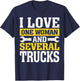 I Love One Woman And Several Trucks Mechanical Engineer T-Shirt - T-Shirt | Navy