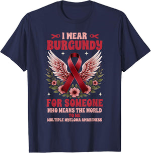 Multiple Myeloma I Wear Burgundy For Someone Who Means T-Shirt - T-Shirt | Navy