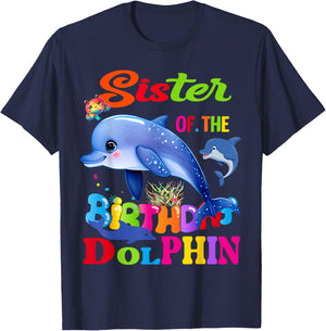Dolphin Sister Of The Birthday Dolphin Sister Birthday T-Shirt - T-Shirt | Navy