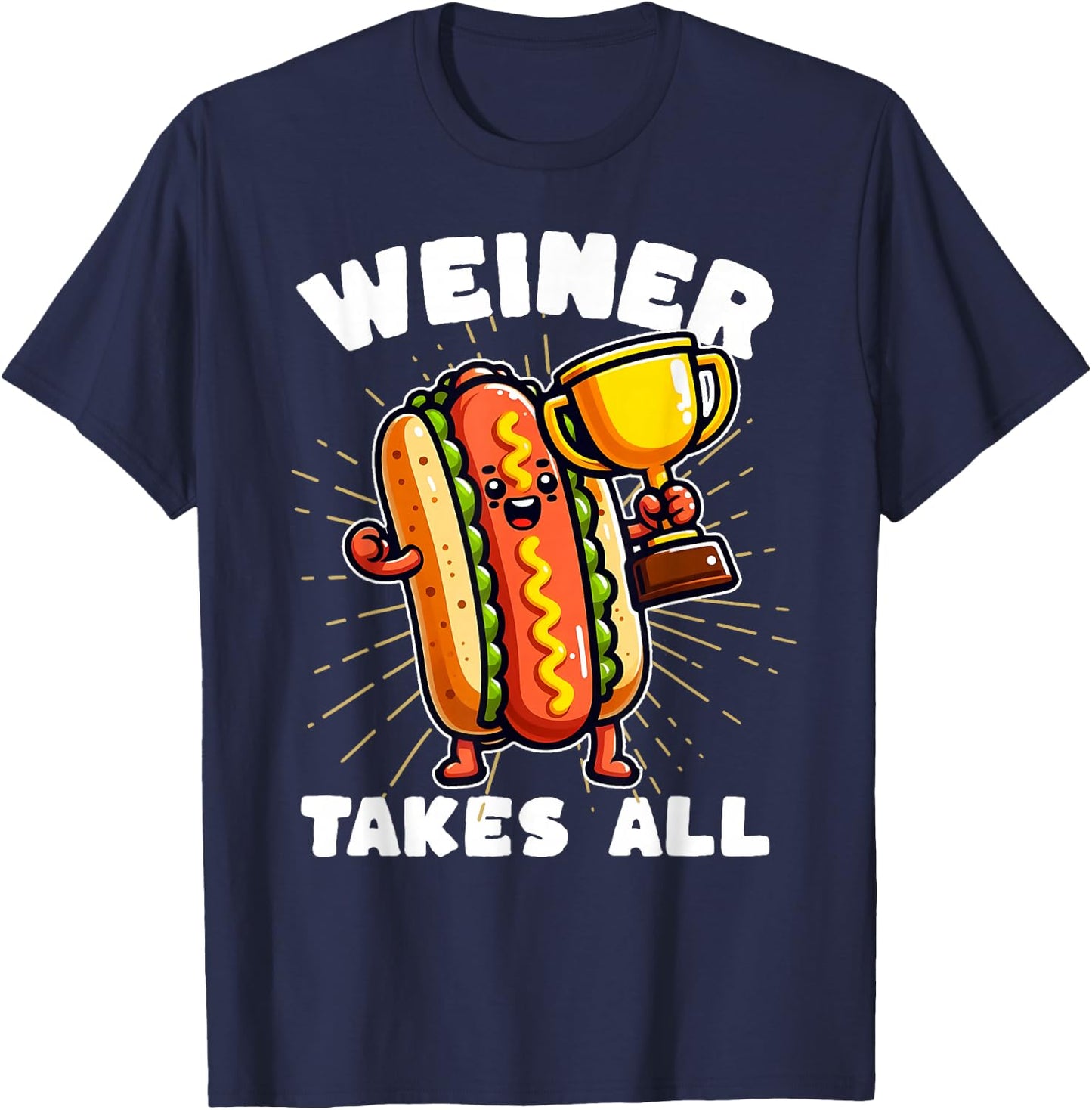 Funny Hot Dogs and Sausage Weiner Takes All Competitive T-Shirt - T-Shirt | Navy