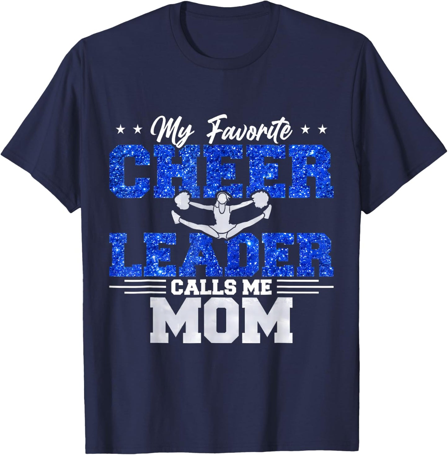 My Favorite Cheerleader Calls Me Mom Cheer Mom T-Shirt - T-Shirt | Navy