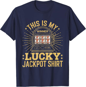 This Is My Lucky Jackpot Shirt Slot Machine Casino Men Women T-Shirt - T-Shirt | Navy