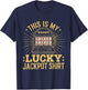 This Is My Lucky Jackpot Shirt Slot Machine Casino Men Women T-Shirt - T-Shirt | Navy