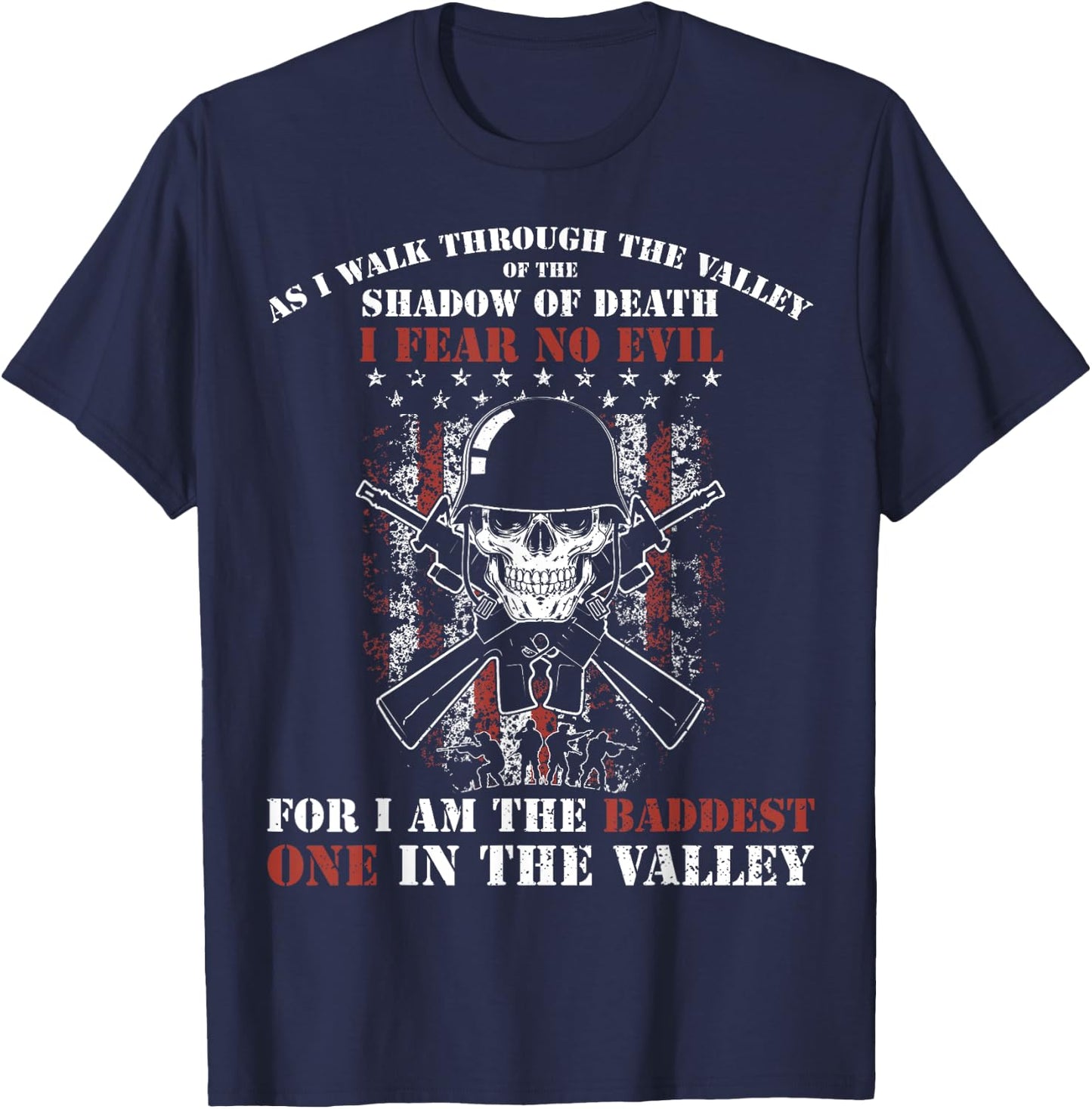 Baddest In The Valley Military Veteran Soldier Warrior Gift T-Shirt - T-Shirt | Navy