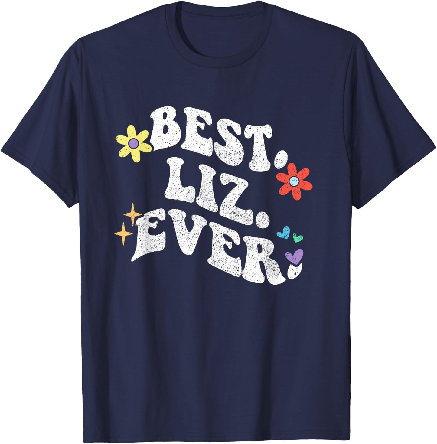Retro Groovy Best LIZ Ever First Name Mother's Day Girl T-Shirt - T-Shirt | Navy