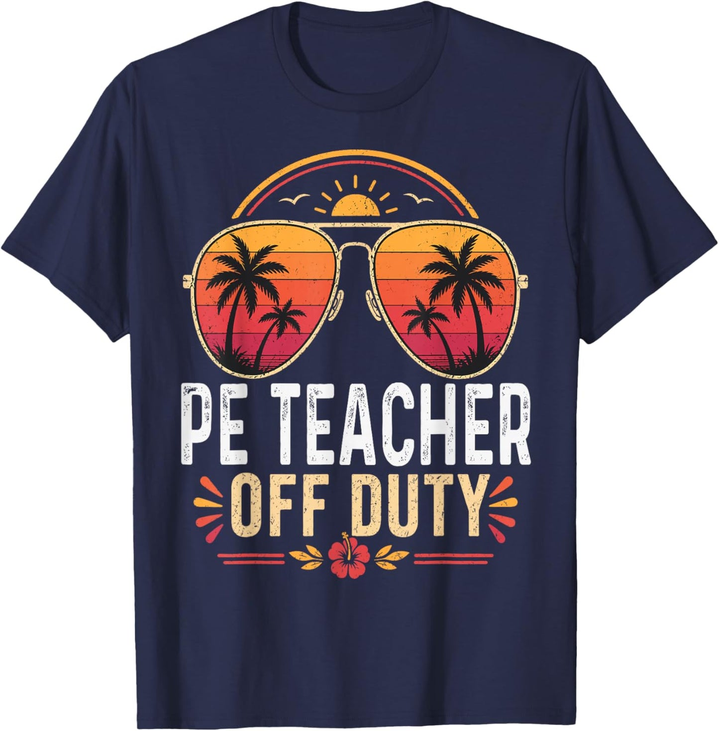 PE Teacher Off Duty Last Day of School Retro Sunset T-Shirt - T-Shirt | Navy