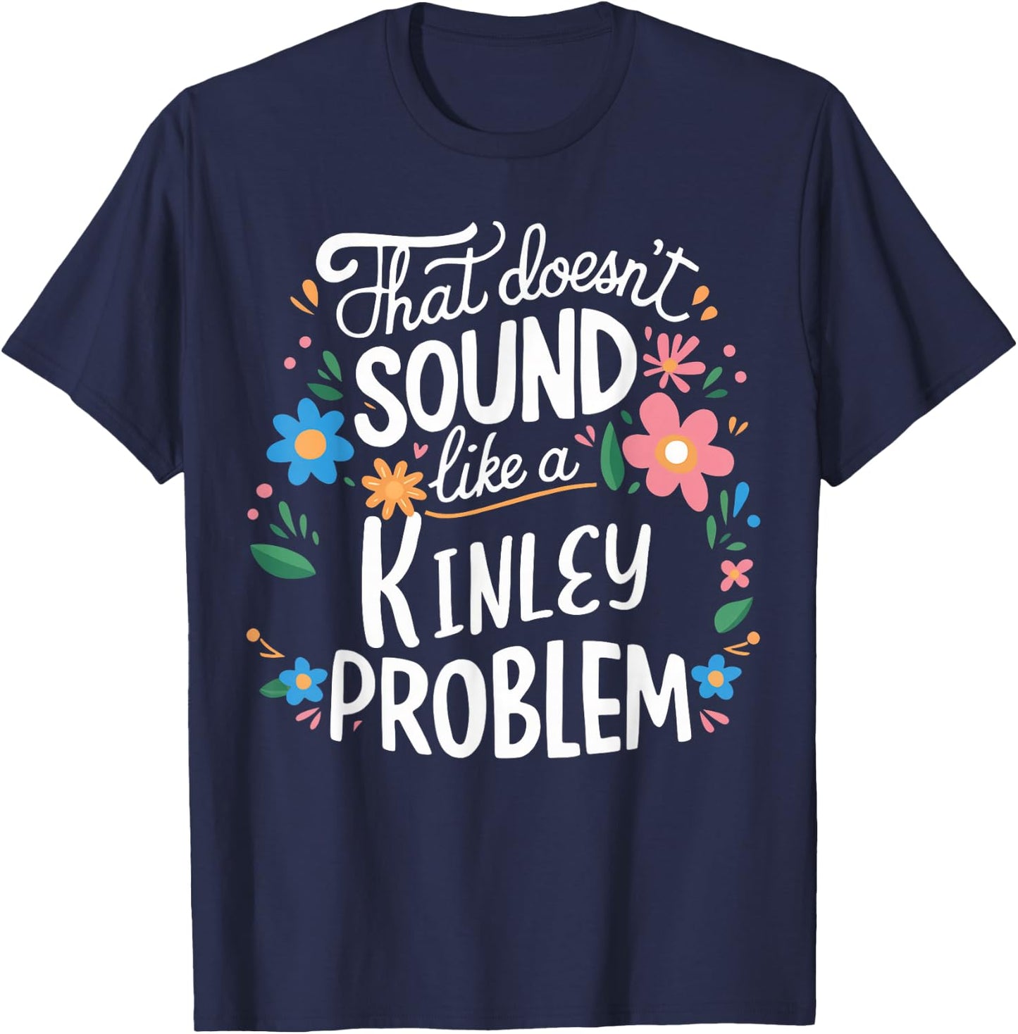 Kinley Personalized Cute Flower Girls Kinley Name T-Shirt - T-Shirt | Navy