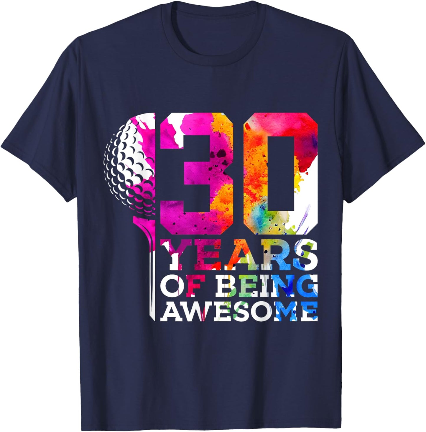 30 Years of Being Awesome Golf 30th Birthday T-Shirt - T-Shirt | Navy