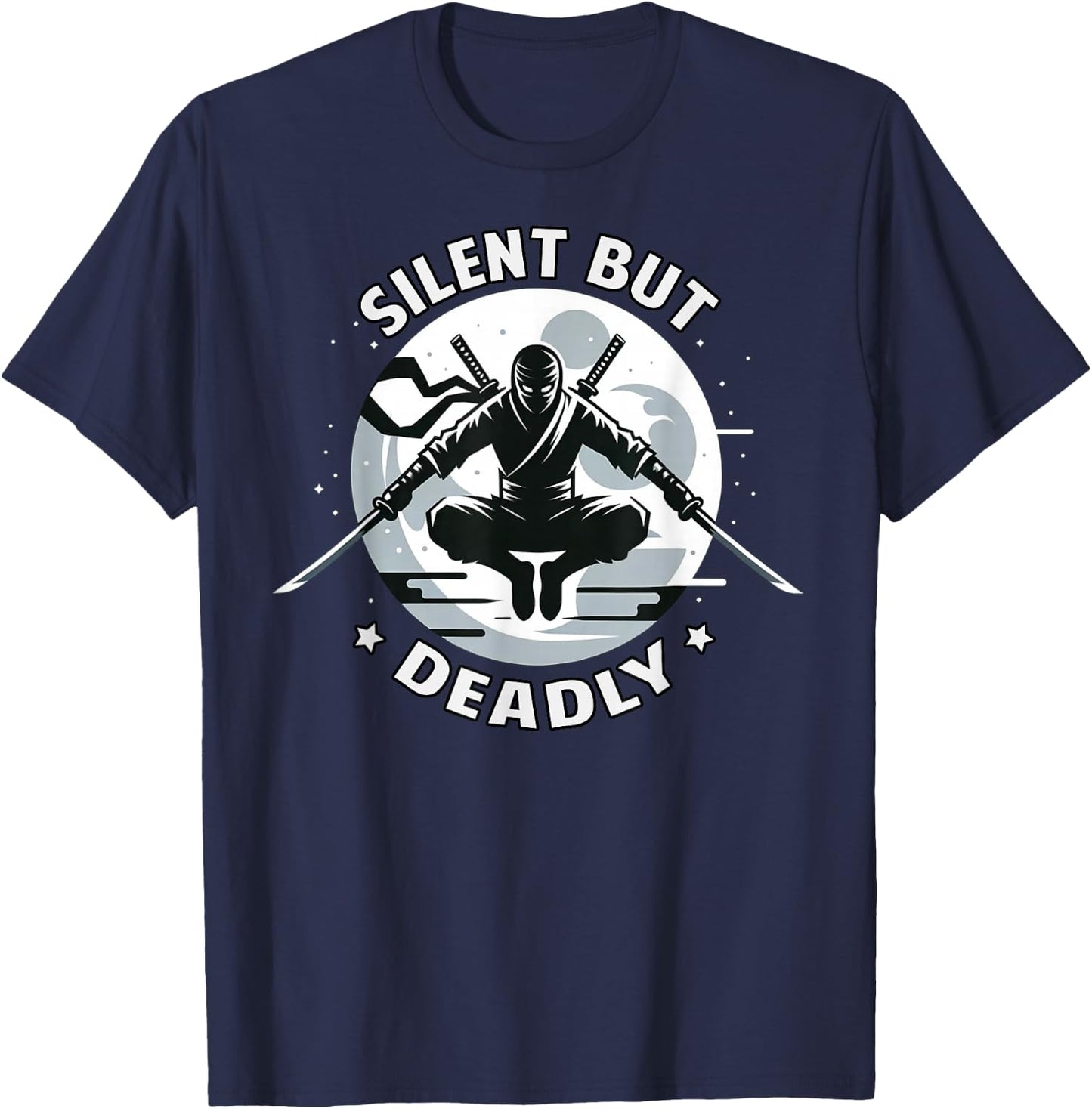 Silent but deadly Ninja Warrior Funny T-Shirt - T-Shirt | Navy
