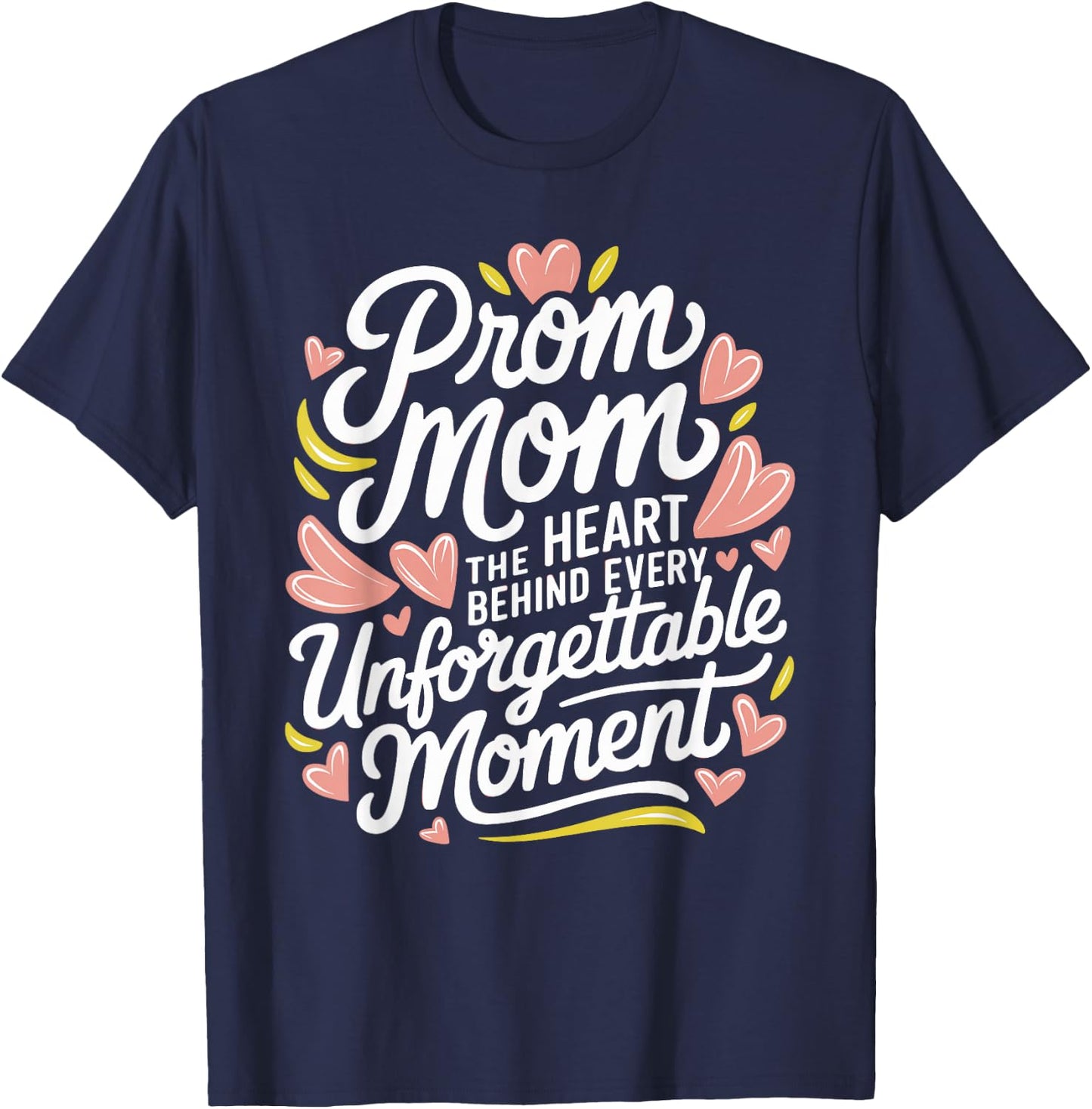Prom Night Mom Prom Queen Mom Prom Preparation Mom Duties T-Shirt - T-Shirt | Navy