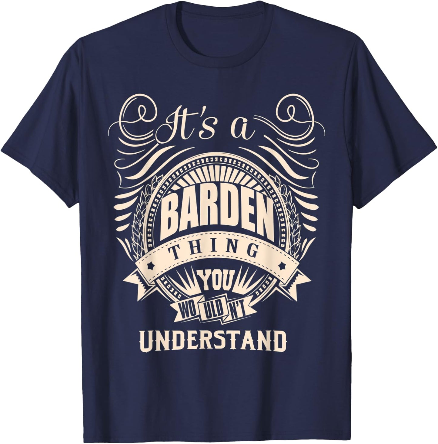 It's a BARDEN thing you wouldn't understand Gifts T-Shirt - T-Shirt | Navy