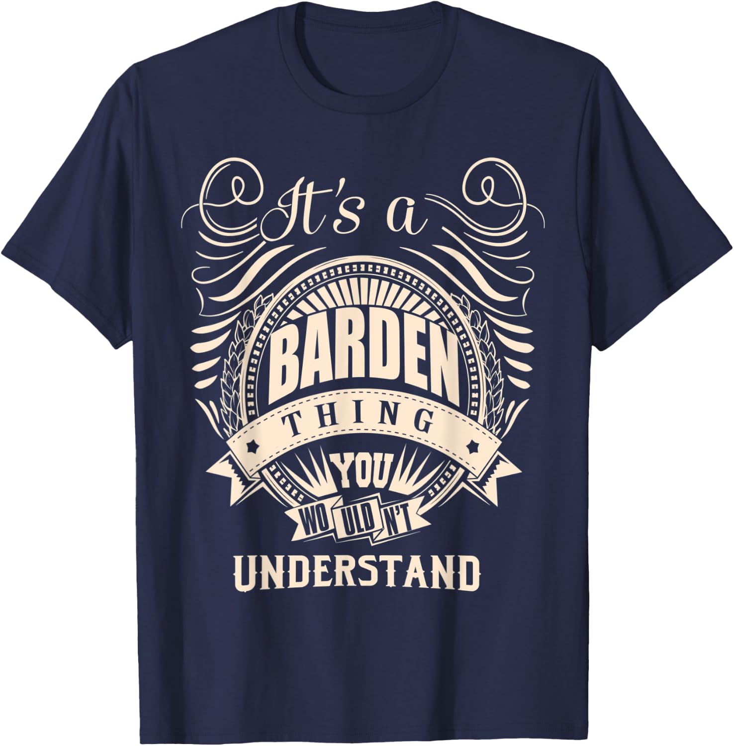 It's a BARDEN thing you wouldn't understand Gifts T-Shirt - T-Shirt | Navy