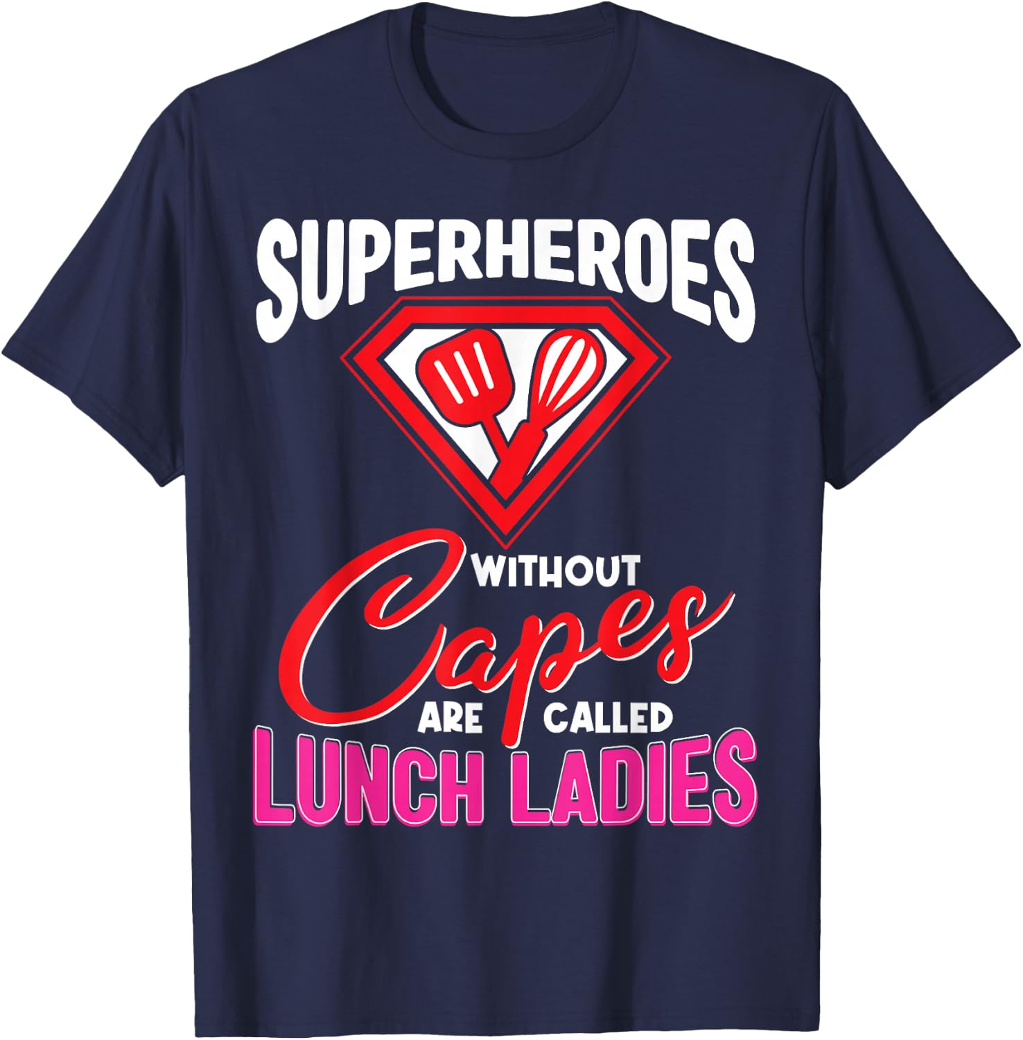 Funny Lunch Lady Superheroes Capes Cafeteria Worker Squad T-Shirt - T-Shirt | Navy