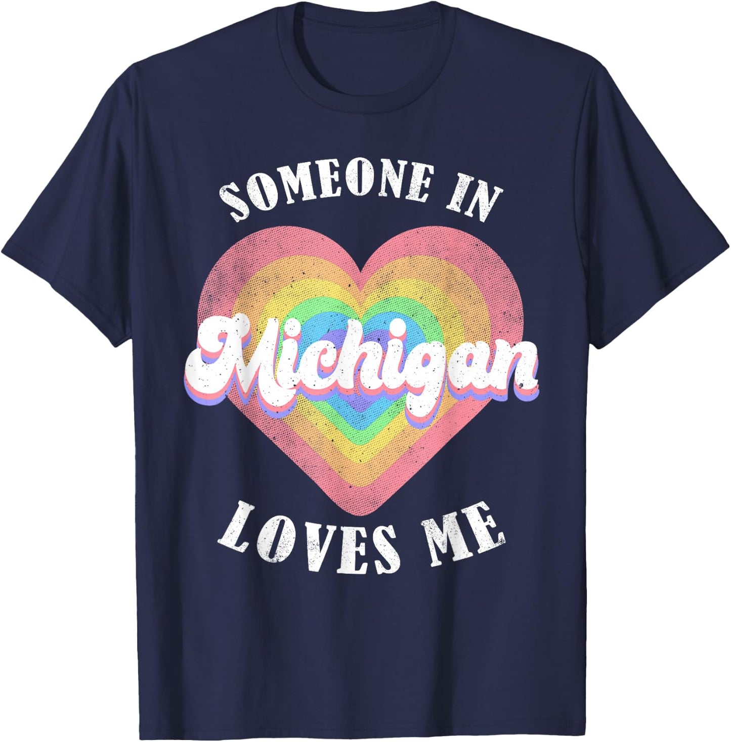 Someone in Michigan Loves Me Heart Retro Groovy T-Shirt - T-Shirt | Navy