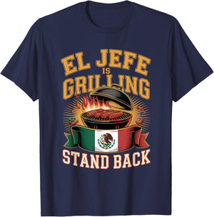 El Jefe is Grilling Stand Back T-Shirt - T-Shirt | Navy