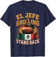 El Jefe is Grilling Stand Back T-Shirt - T-Shirt | Navy