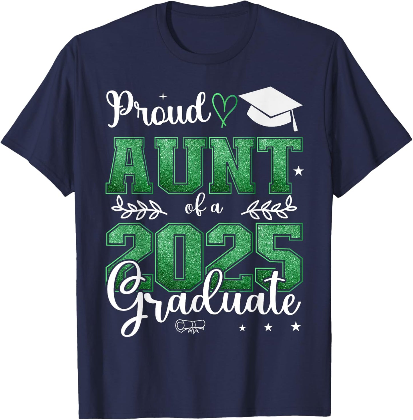 Proud Aunt of a class of 2025 graduate for graduation T-Shirt - T-Shirt | Navy
