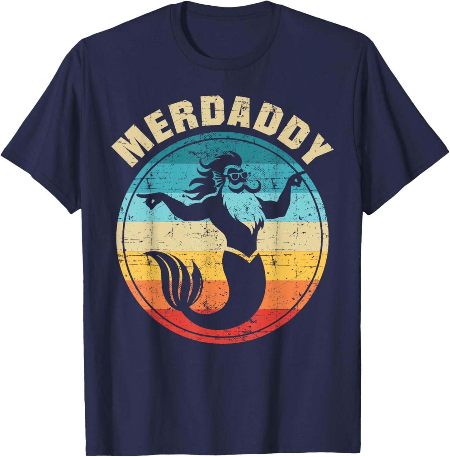 Merdaddy Mermaid Dad Funny Father's Day Daddy of a Girl T-Shirt - T-Shirt | Navy