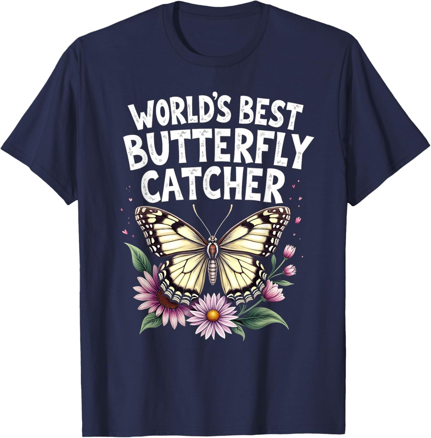 World's Best Butterfly Catcher Graphic T-Shirt - T-Shirt | Navy