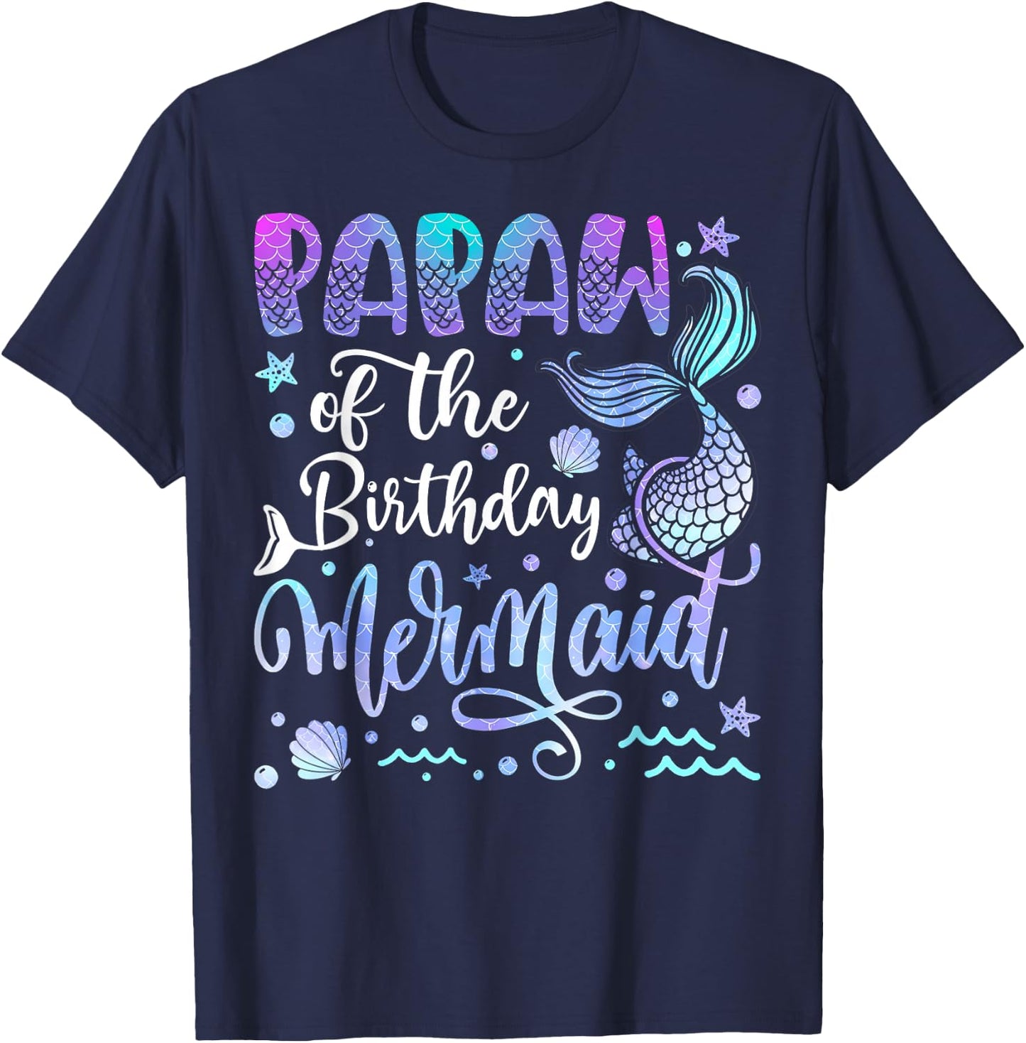 Papaw Of The Birthday Mermaid Bday Girl Party T-Shirt - T-Shirt | Navy