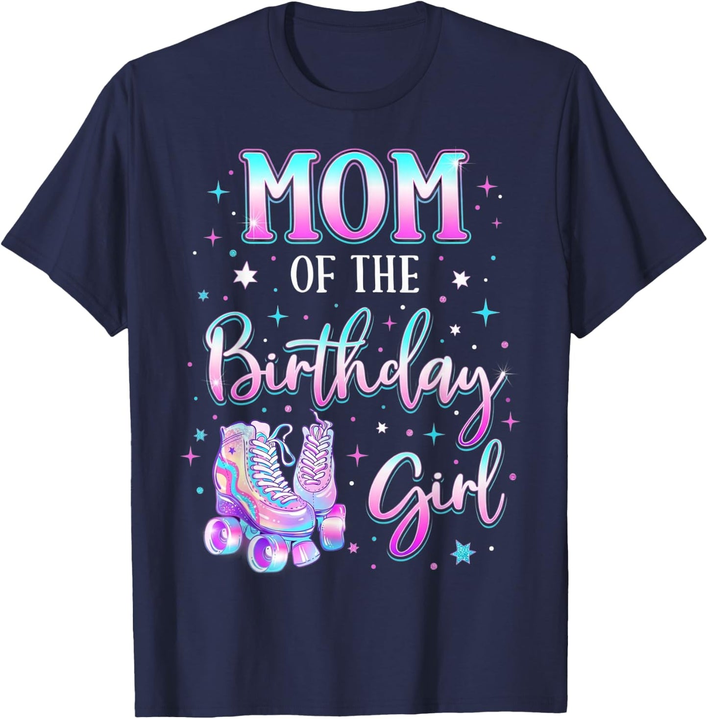 Mom of The Birthday Girl Rolling Skate Bday Party Mother T-Shirt - T-Shirt | Navy