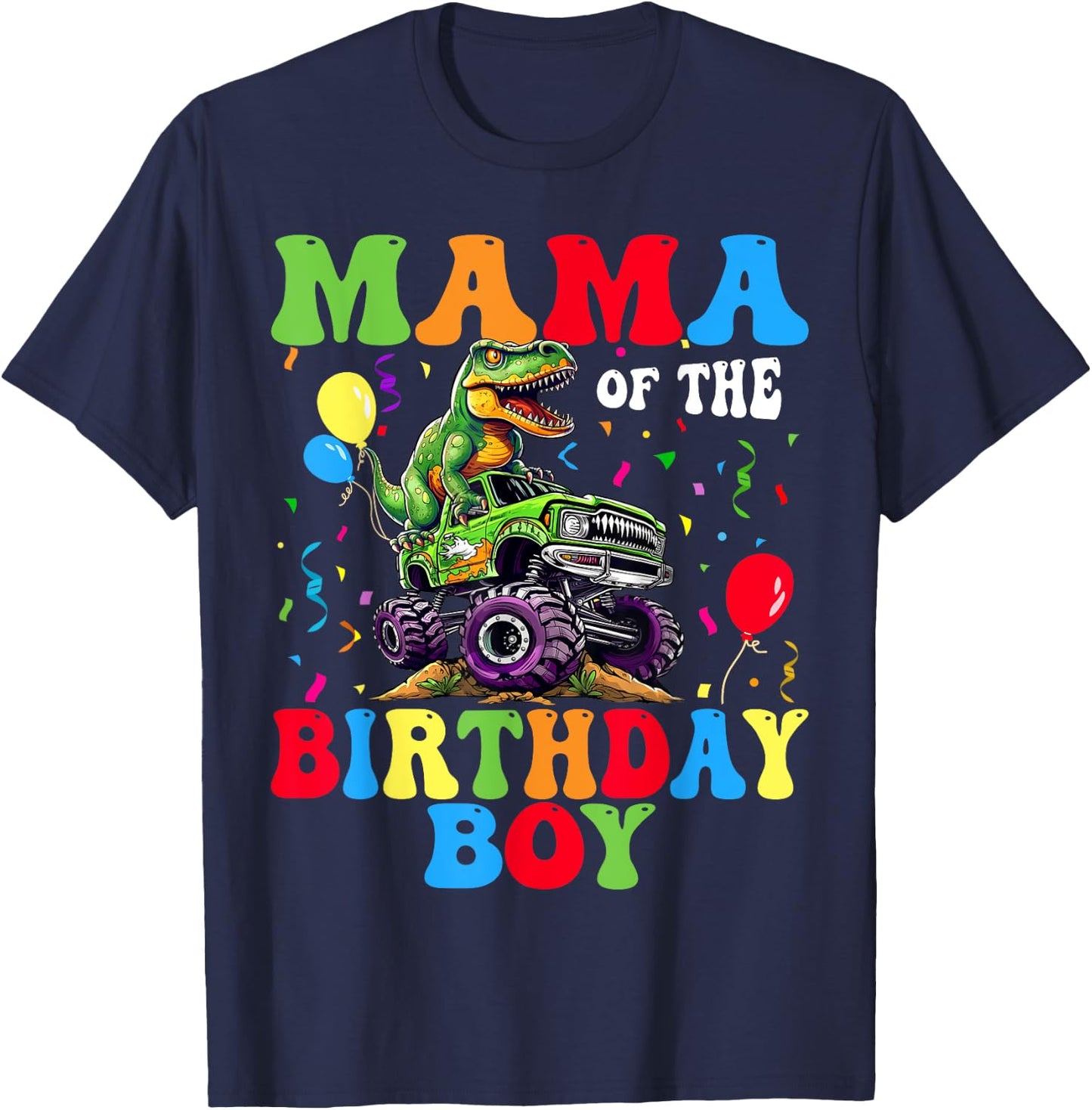 Mama Of The Birthday Boy Dinosaur Monster Truck T-Shirt - T-Shirt | Navy