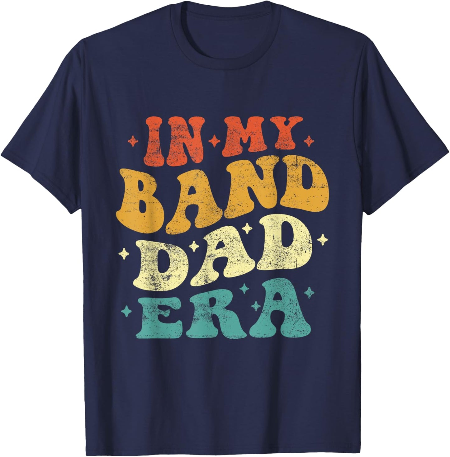 In My Band Dad Era Funny Band Dad Vintage Fathers Day T-Shirt - T-Shirt | Navy