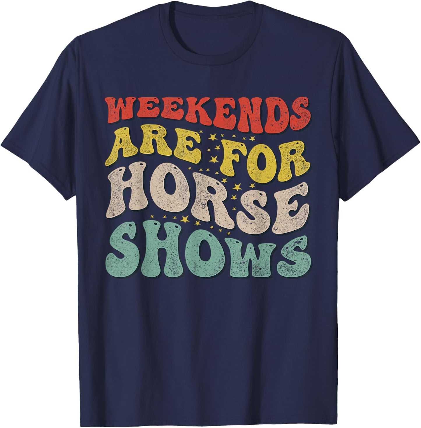Weekends Are For Horse Shows Equestrian T-Shirt - T-Shirt | Navy