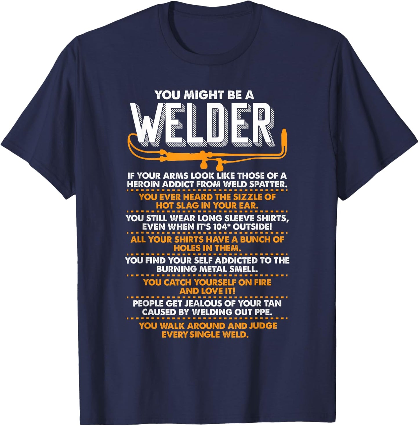 You Might Be A Welder T Shirt Welding Shirt Welder Gift T-Shirt - T-Shirt | Navy