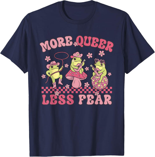 Funny More Queer Less Fear Frog Gay LGBT Pride Supporters T-Shirt - T-Shirt | Navy