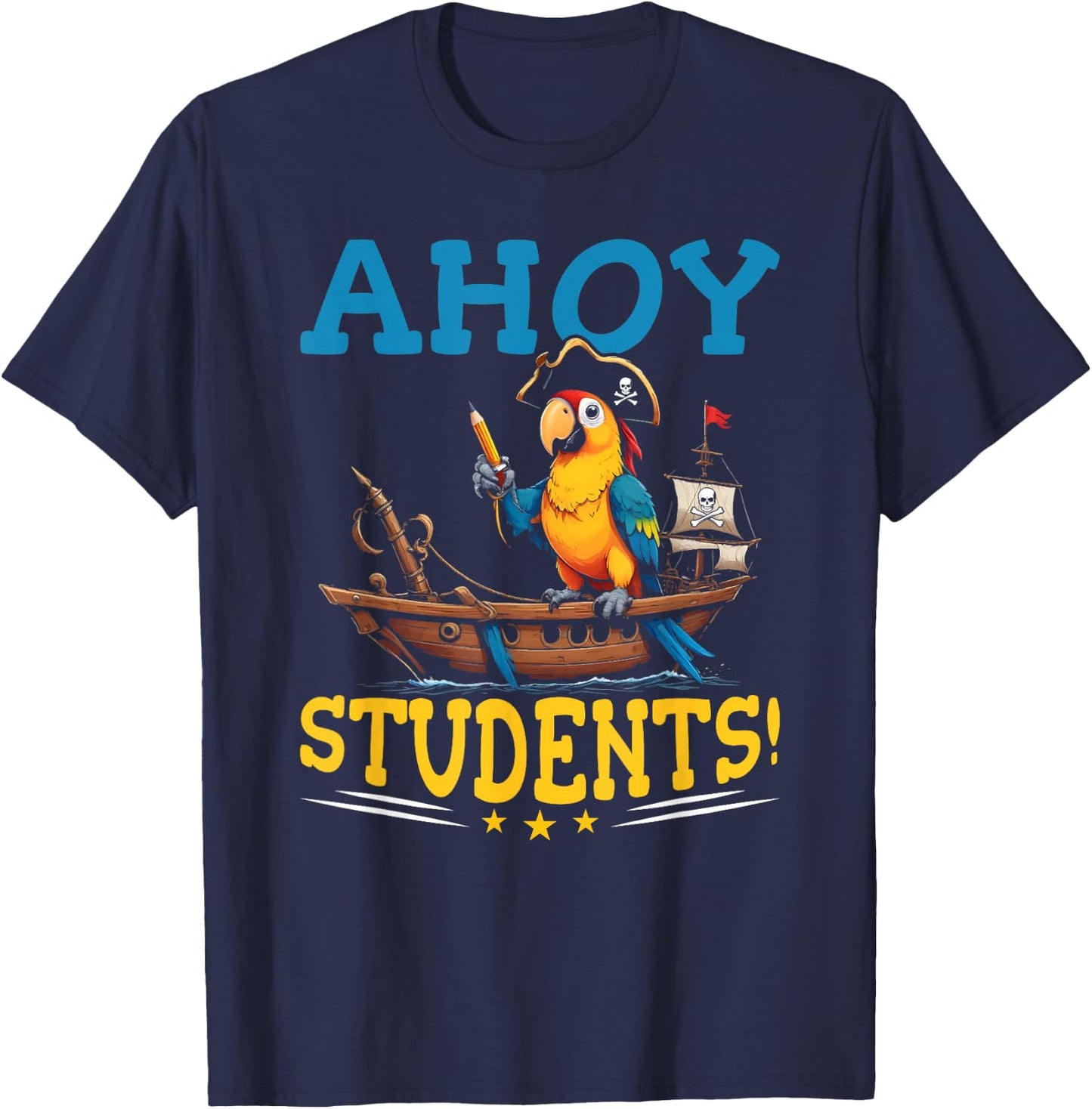 Pirate Teacher School Funny Ahoy Students Pirate Teacher T-Shirt - T-Shirt | Navy