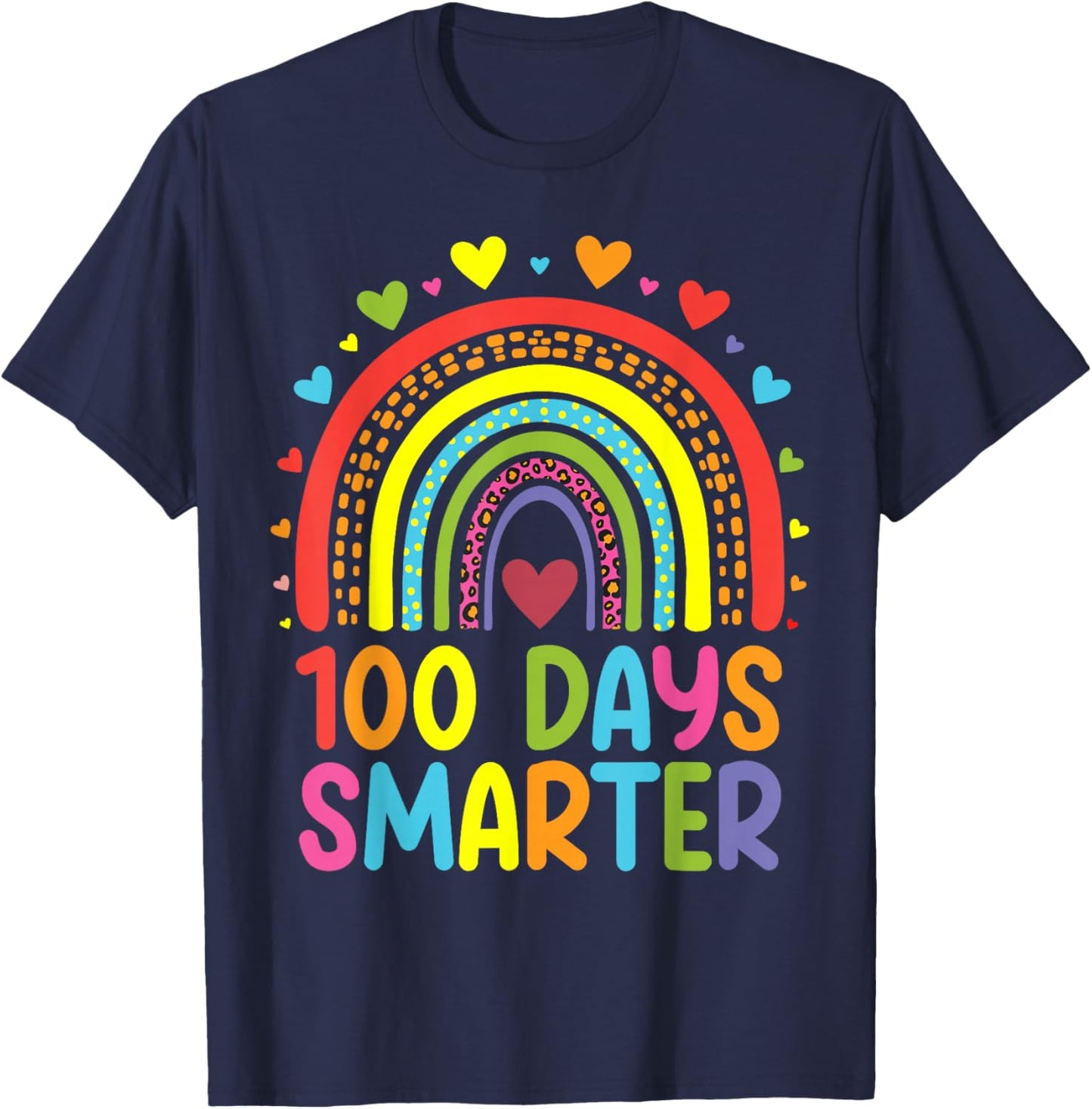 100 Days Of School Smarter Rainbow 100th Day Teacher Student T-Shirt - T-Shirt | Navy