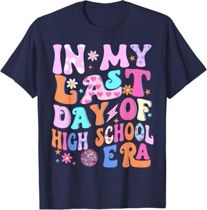 In My Last Day Of High School Era Teacher Kids Graduation T-Shirt - T-Shirt | Navy