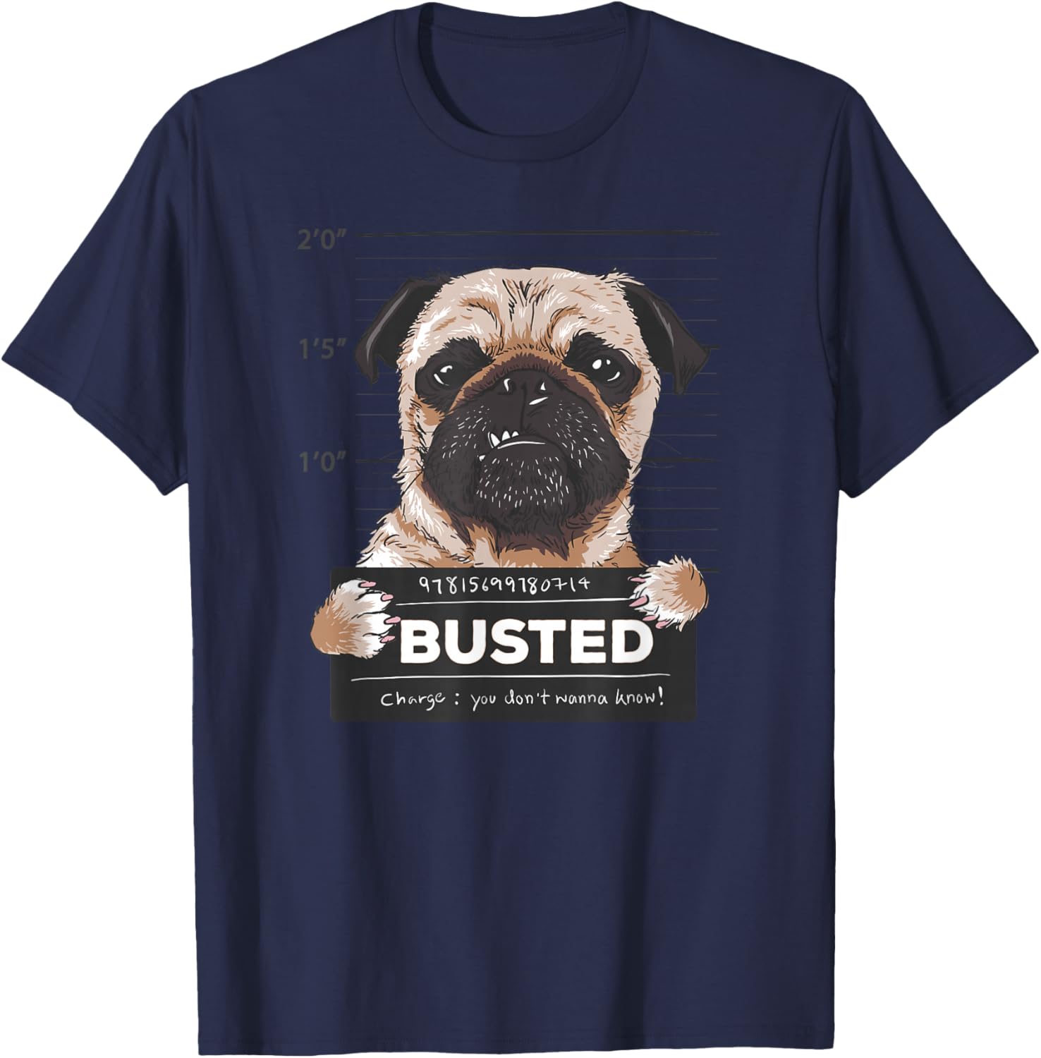 Busted Pug Mugshot Funny Dog Humor T-Shirt - T-Shirt | Navy