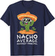Funny Nacho Average Assistant Principal Appreciation T-Shirt - T-Shirt | Navy