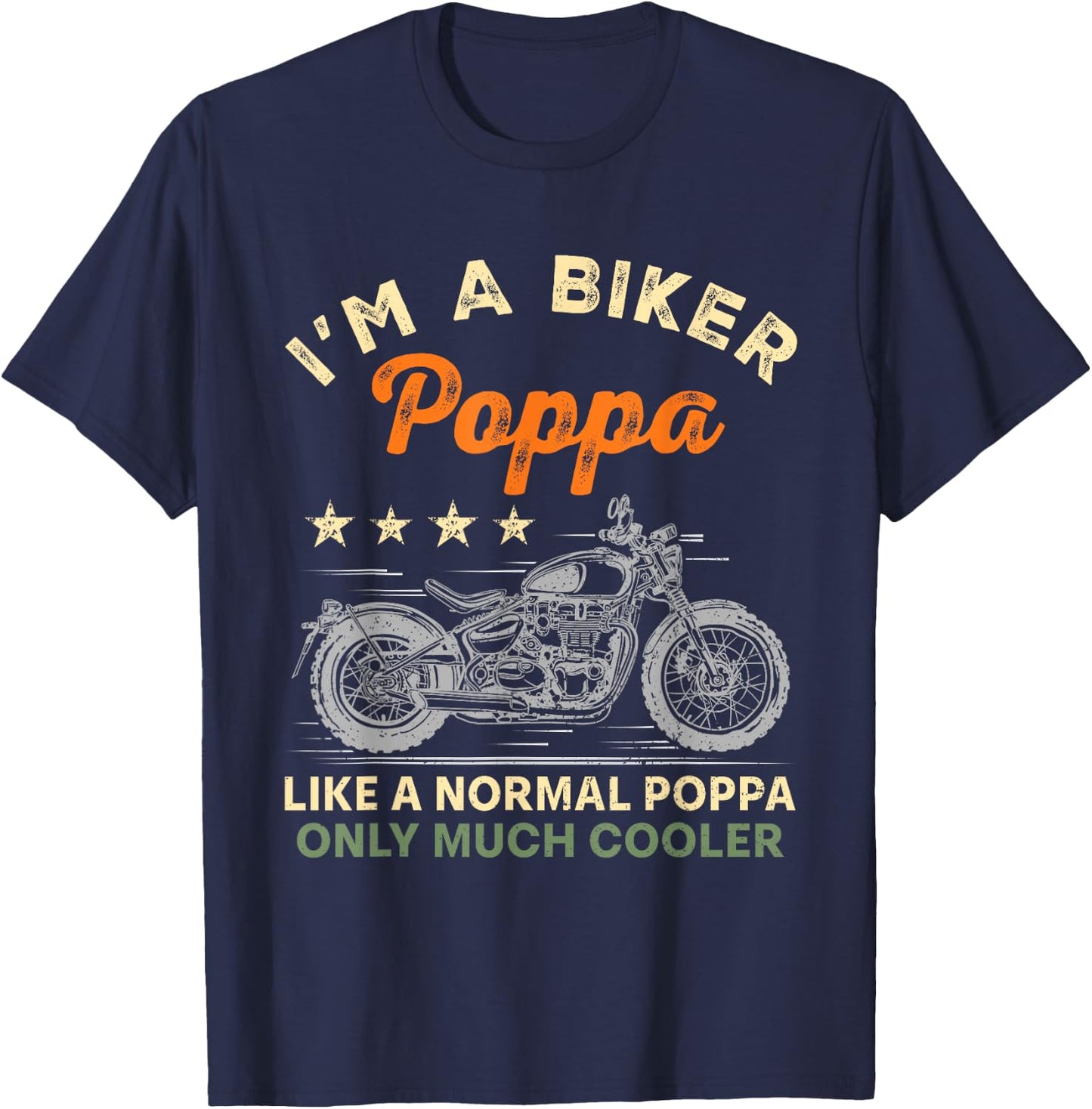 I'm A Biker Poppa Motorcycle Rider Father's Day Dad Grandpa T-Shirt - T-Shirt | Navy