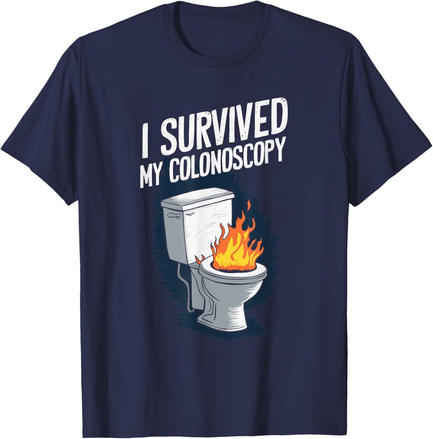I Survived My Colonoscopy Gastroenterology T-Shirt - T-Shirt | Navy