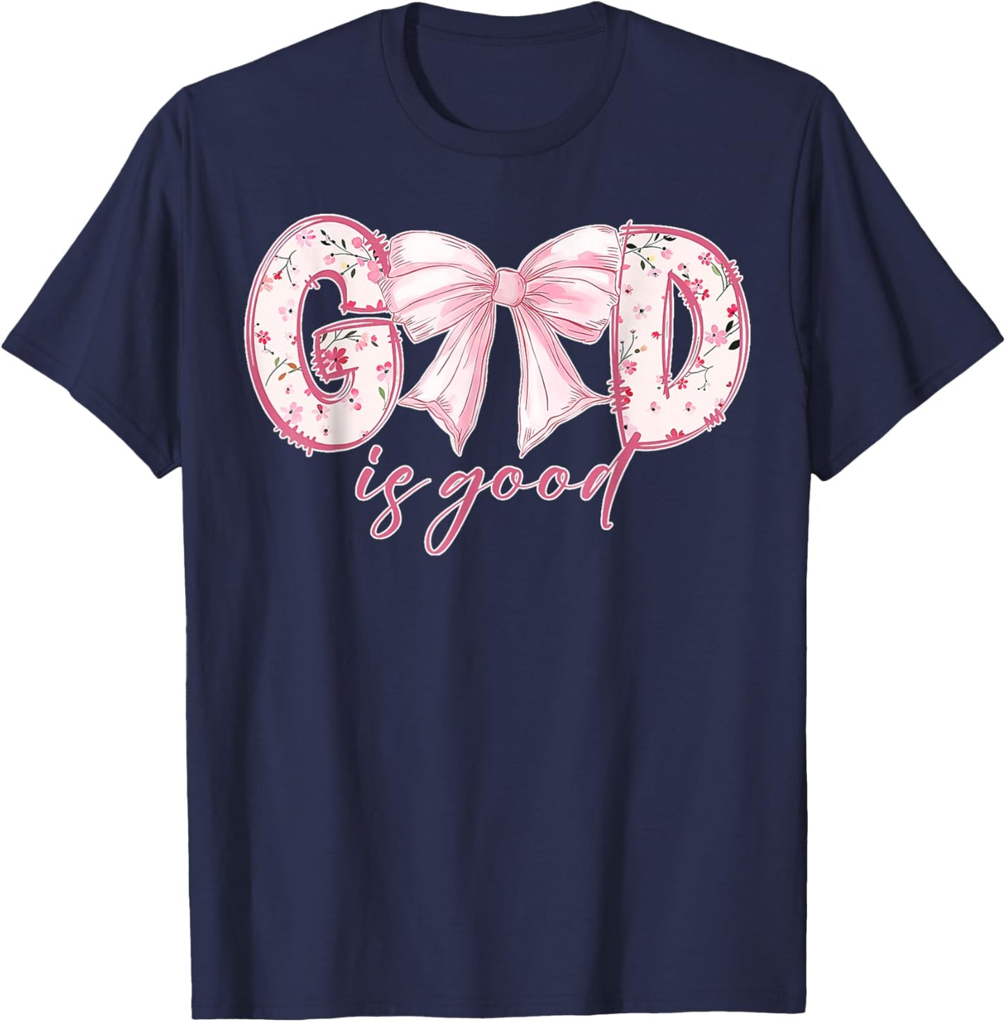 Coquette Valentine Bow God Is Good Bible Christian Worship T-Shirt - T-Shirt | Navy