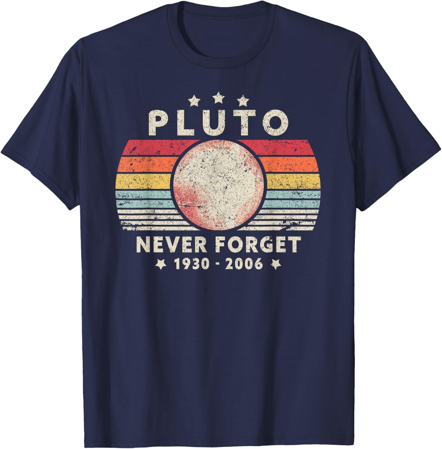 Never Forget Pluto Shirt. Retro Style Funny Space Science T-Shirt - T-Shirt | Navy