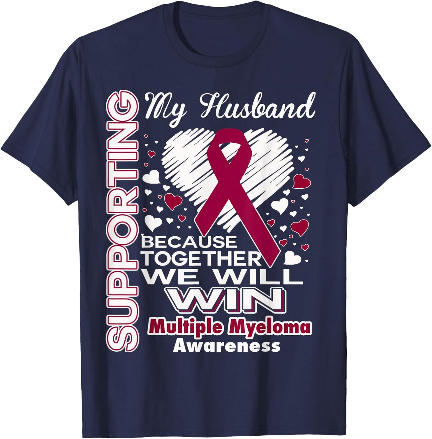 Supporting My Husband - Multiple Myeloma Awareness Shirt T-Shirt - T-Shirt | Navy